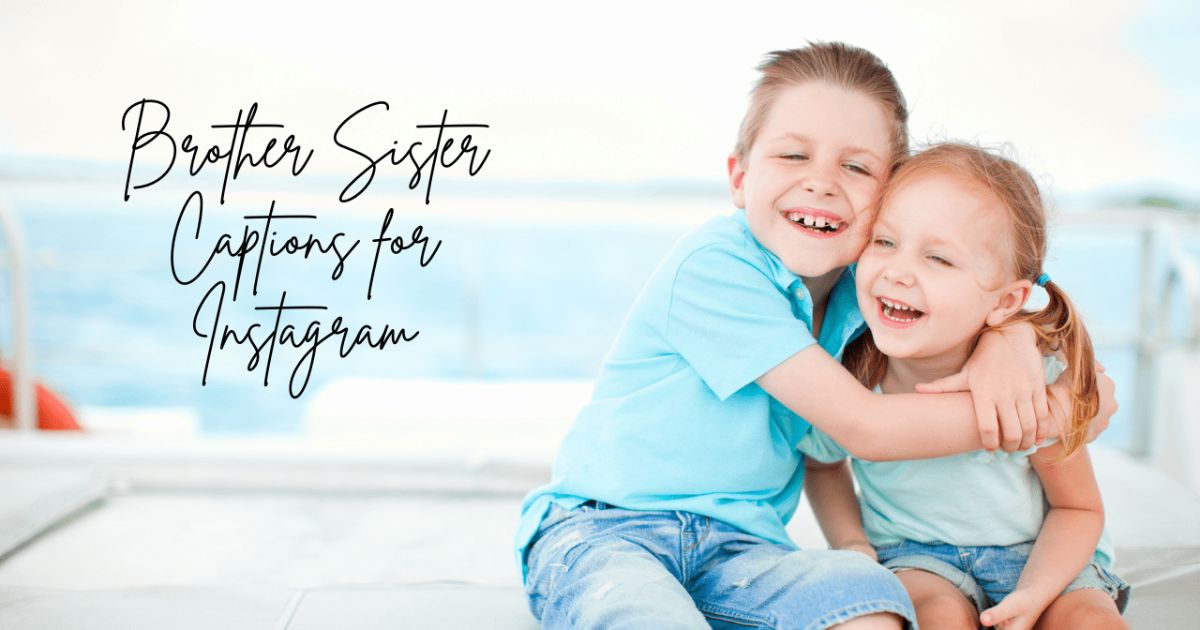 Brother and Sister Captions