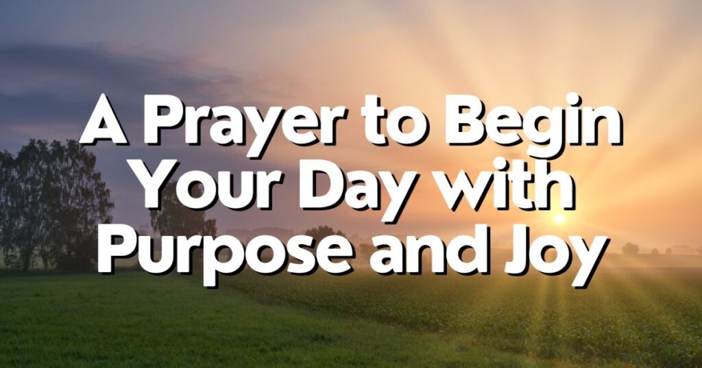 A Prayer to Begin Your Saturday With God's Grace