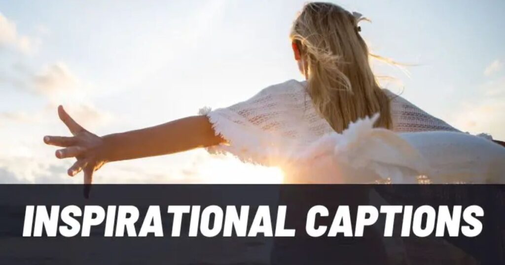 Inspirational Captions