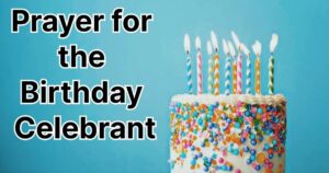 Prayer For Birthday Celebrant