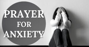 Prayers For Fear And Anxiety