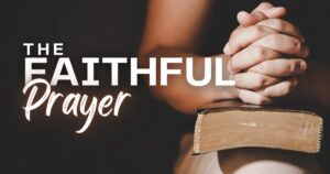 PRAYER OF THE FAITHFUL
