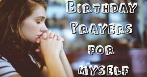 Birthday Prayers For Myself