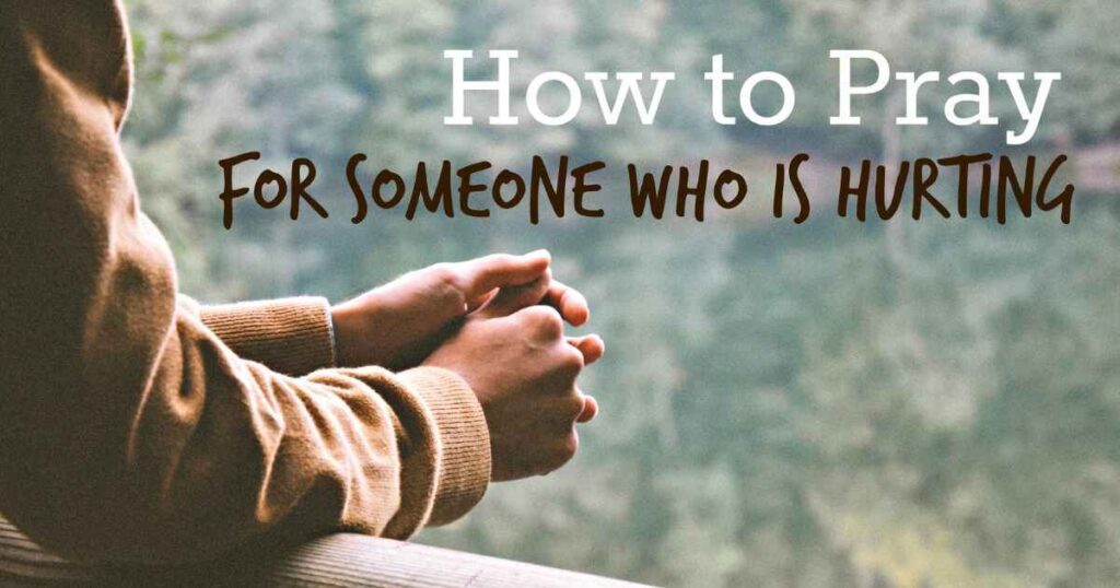 How to Pray for Someone You Love