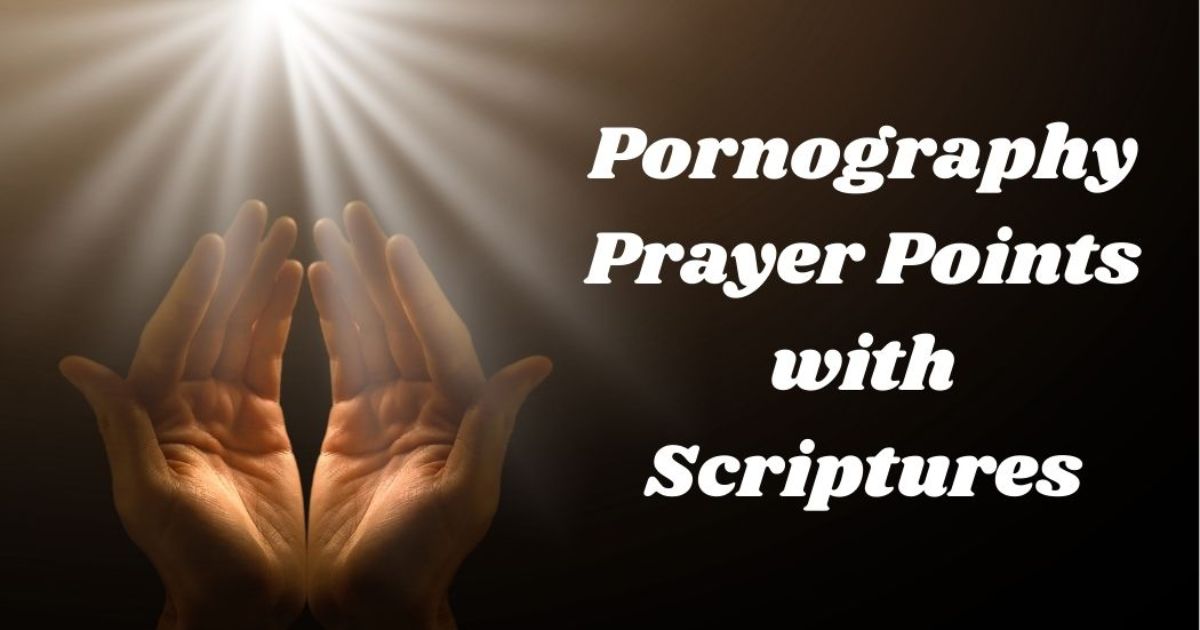 Pornography Prayer Points With Scriptures