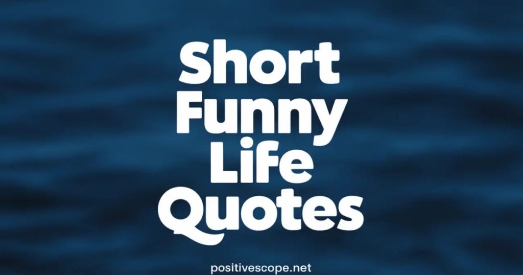 Funny and Light-Hearted Quotes
