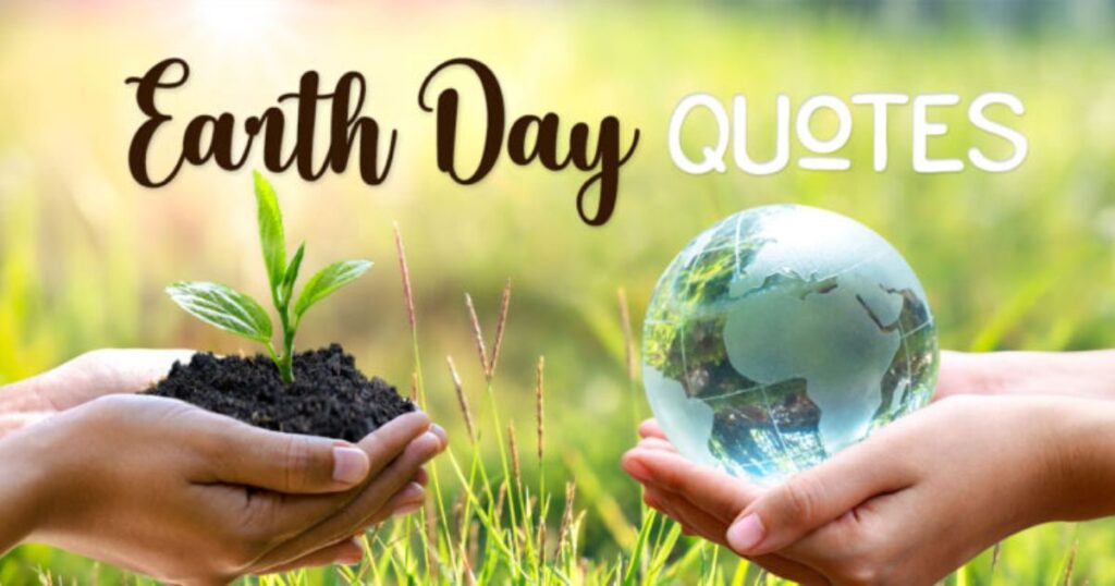 Inspirational Earth Day Quotes