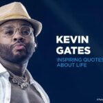 Kevin Gates Quotes