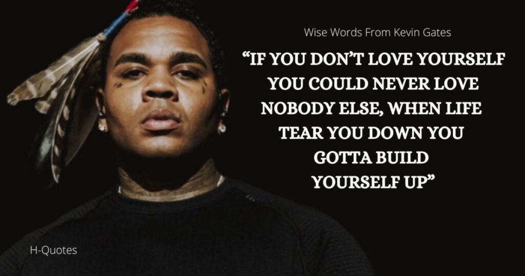 Why Kevin Gates' Words Hit Different