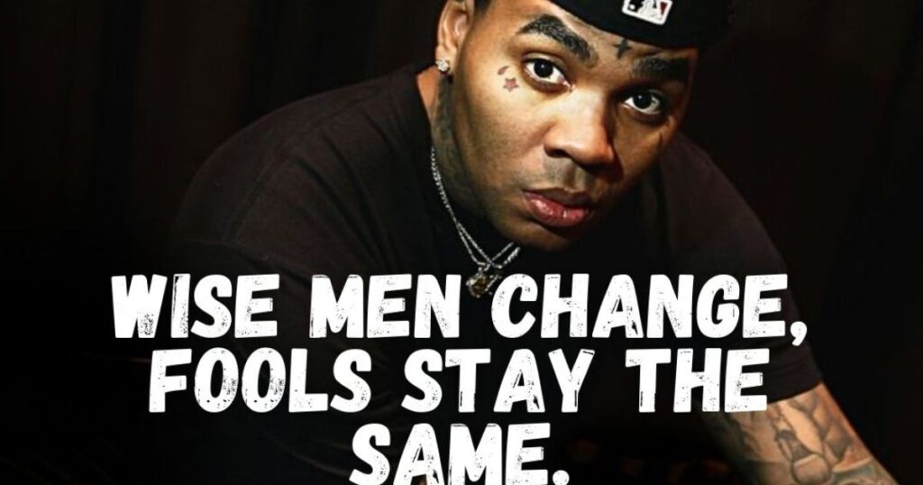 Wise men change, fools stay the same